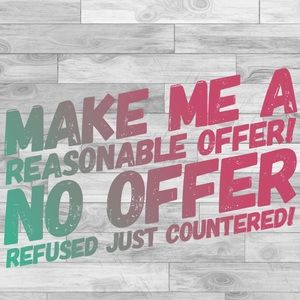 Make a reasonable offer!!!